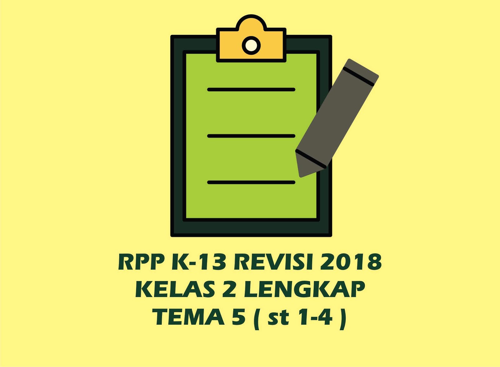 Download Gratis RPP Kelas 2 Tema 5 Kurikulum 2013 Revisi 2018