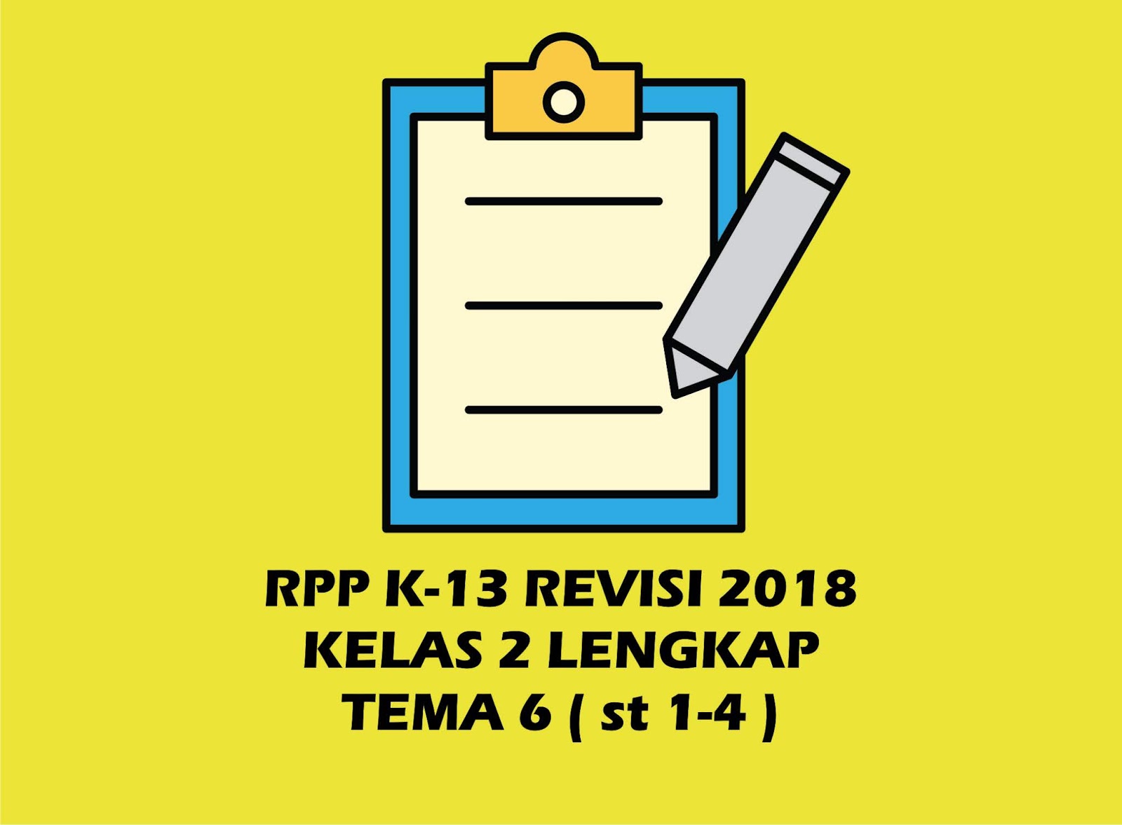 Download RPP Kelas 2 SD/MI Tema 6 Kurikulum 2013 Revisi 2018