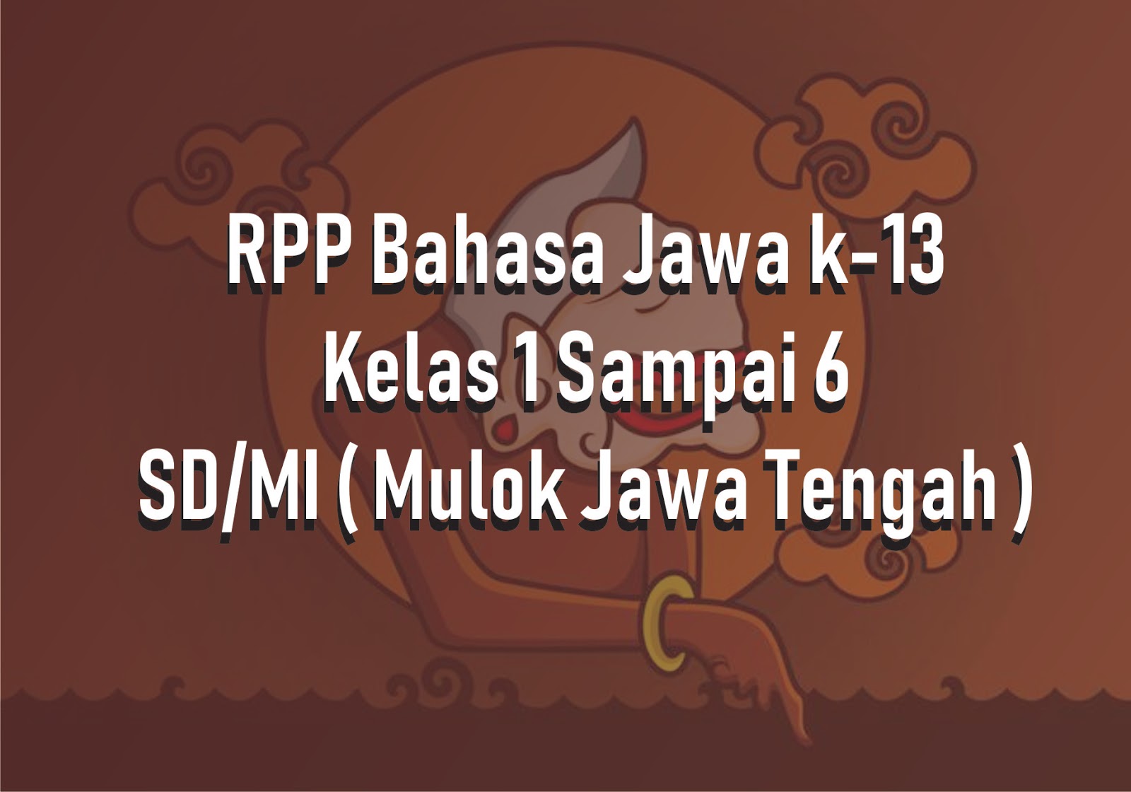 RPP Bahasa Jawa Mulok Jawa Tengah Terbaru Kurikulum 2013 Revisi