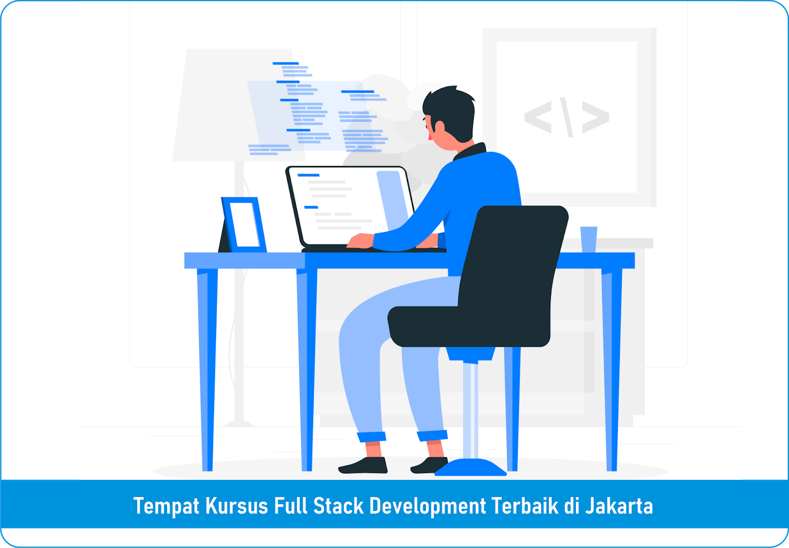 Tempat Kursus Full Stack development Terbaik di Jakarta 