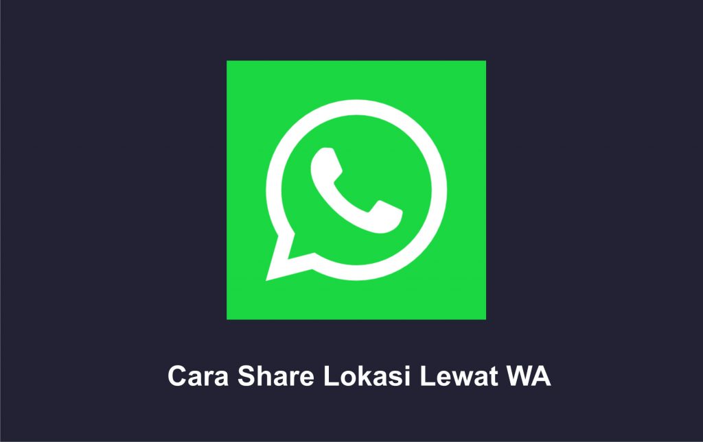 cara share lokasi lewat wa