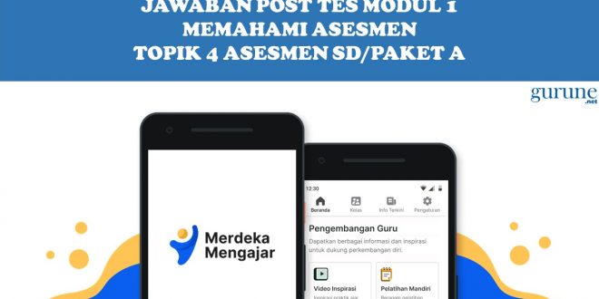 Jawaban Post Tes Modul 1 Memahami Asesmen Topik 4