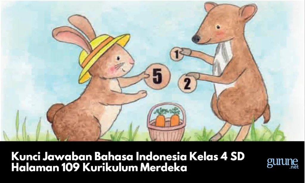 Kunci Jawaban Bahasa Indonesia Kelas 4 SD Halaman 109 Kurikulum Merdeka