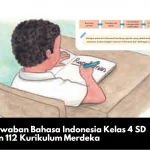 Kunci Jawaban Bahasa Indonesia Kelas 4 SD Halaman 112 Kurikulum Merdeka