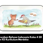 Kunci Jawaban Bahasa Indonesia Kelas 4 SD Halaman 113 Kurikulum Merdeka