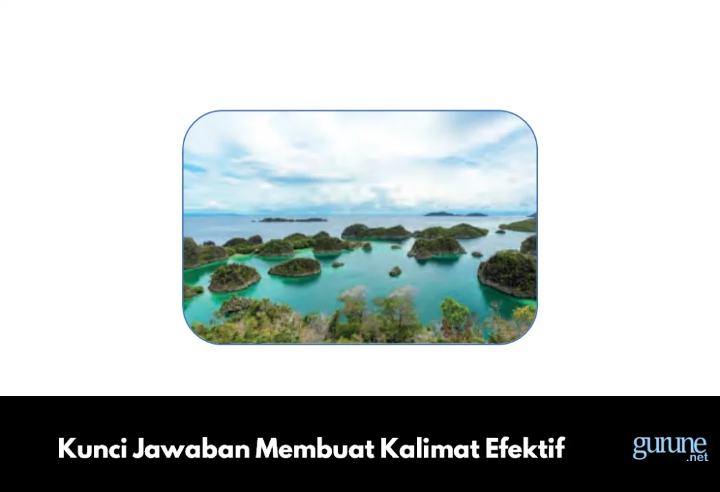 Kunci Jawaban Membuat Kalimat Efektif