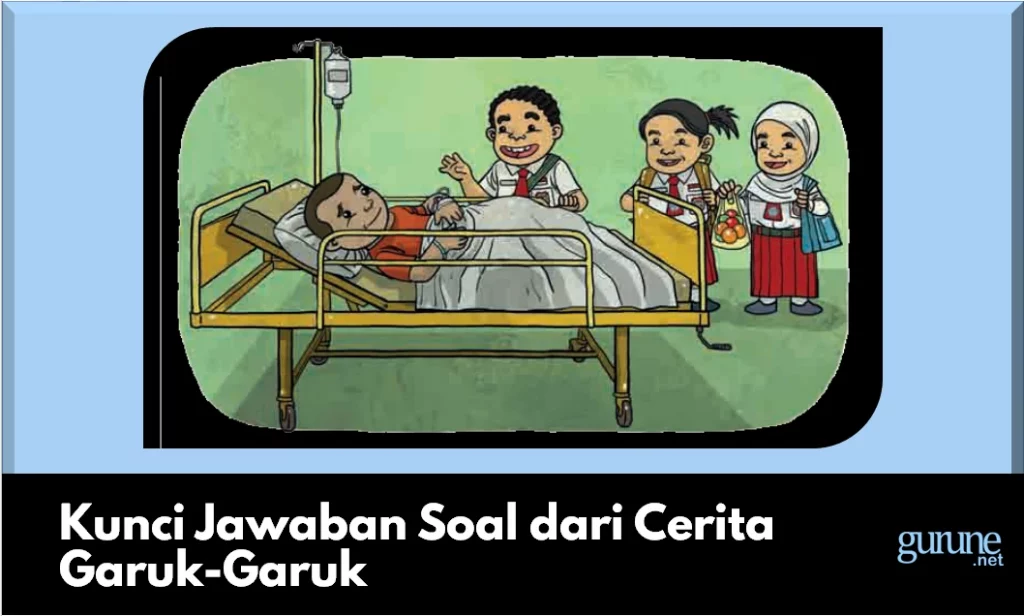 Kunci Jawaban Soal dari Cerita Garuk-Garuk
