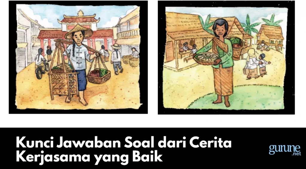 Kunci Jawaban Soal dari Cerita Kerjasama yang Baik