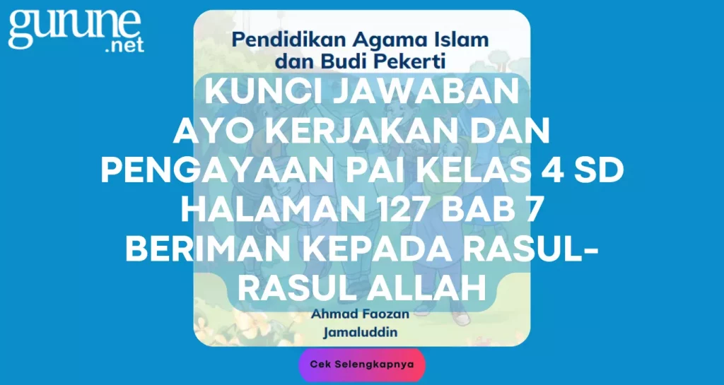 Kunci Jawaban Ayo Kerjakan dan Pengayaan PAI Kelas 4 SD Halaman 127