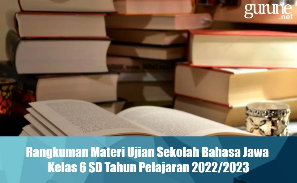 Download Rangkuman Materi US Bahasa Jawa Kelas 6 SD TP 2022/2023
