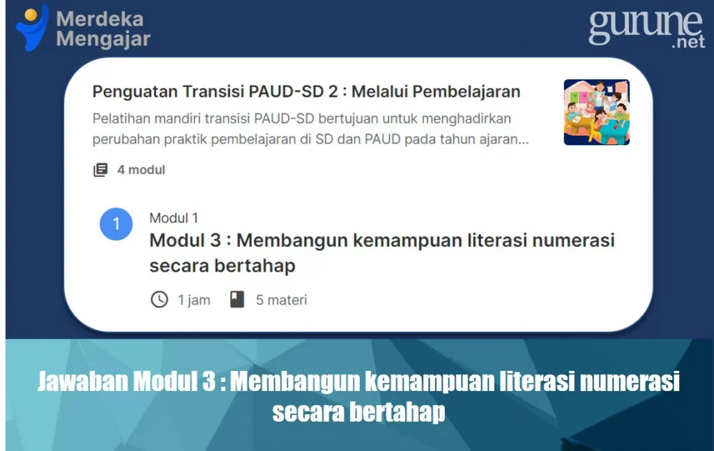 Jawaban Modul Membangun kemampuan literasi numerasi secara bertahap