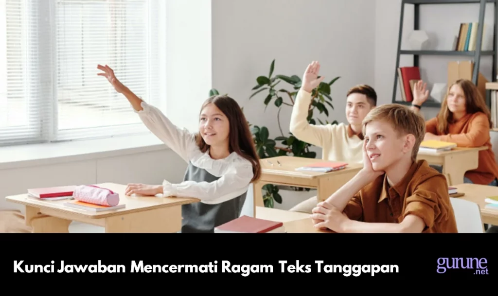 Kunci Jawaban Mencermati Ragam Teks Tanggapan