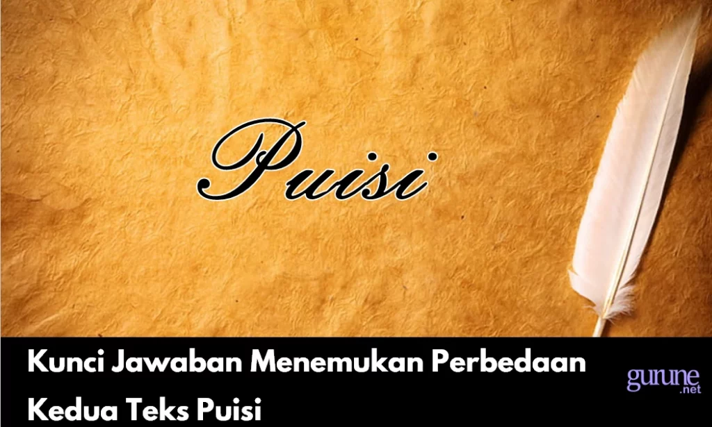 Kunci Jawaban Menemukan Perbedaan Kedua Teks Puisi