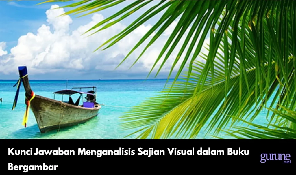Kunci Jawaban Menganalisis Sajian Visual dalam Buku Bergambar