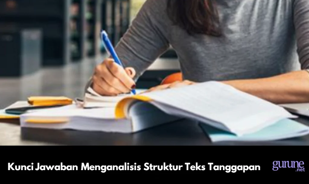Kunci Jawaban Menganalisis Struktur Teks Tanggapan