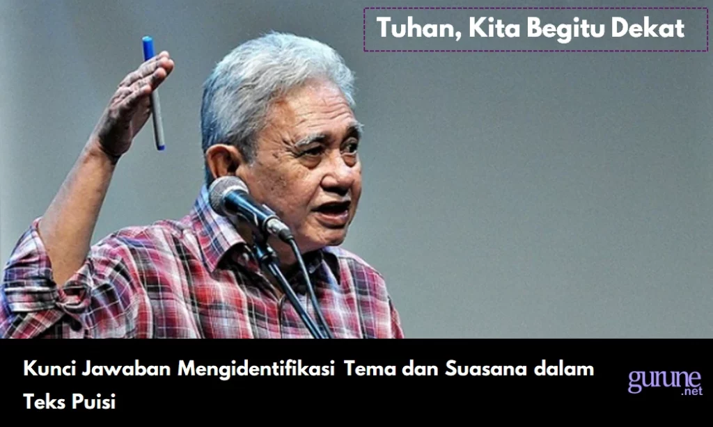 Kunci Jawaban Mengidentifikasi Tema dan Suasana dalam Teks Puisi