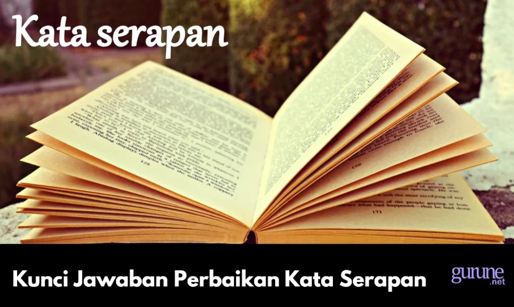 Kunci Jawaban Perbaikan Kata Serapan