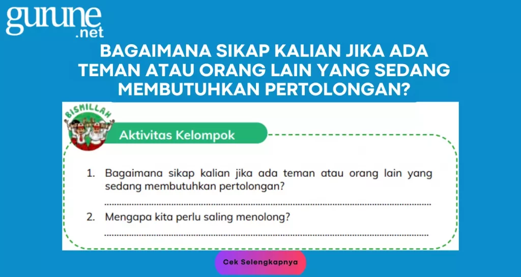 Bagaimana Sikap Kalian Jika ada Teman atau Orang Lain yang Sedang Membutuhkan Pertolongan?
