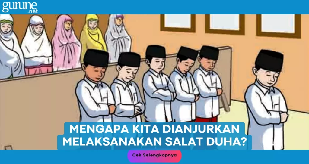 Mengapa Kita Dianjurkan Melaksanakan Salat Duha?