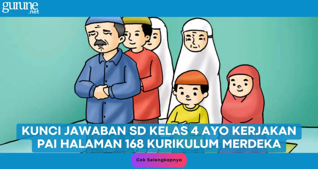 Kunci Jawaban SD Kelas 4 Ayo Kerjakan PAI Halaman 168 Kurikulum Merdeka