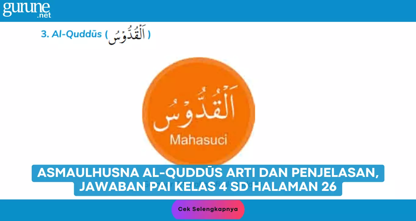 Asmaulhusna Al-Quddūs Arti dan Penjelasan, Jawaban PAI Kelas 4 SD Halaman 26