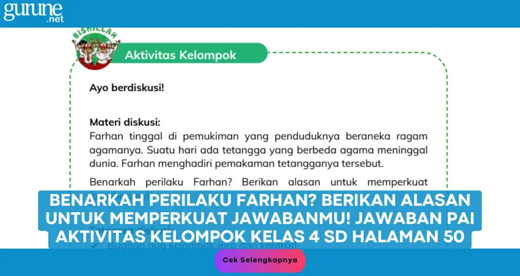 Benarkah Perilaku Farhan? Berikan Alasan untuk Memperkuat Jawabanmu! Jawaban PAI Aktivitas Kelompok Kelas 4 SD Halaman 50