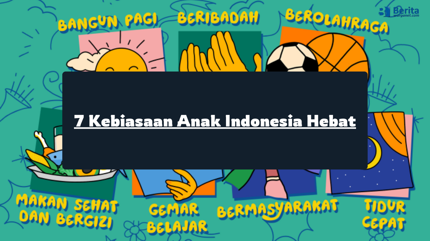 7 Kebiasaan Anak Indonesia Hebat