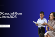 cara jadi guru sukses 2025