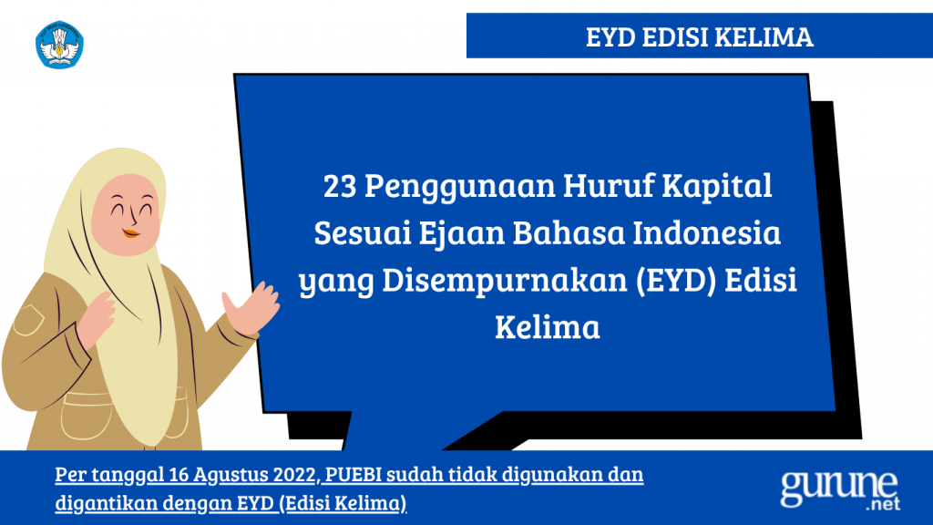 Penggunaan Huruf Kapital Sesuai Ejaan Bahasa Indonesia yang Disempurnakan (EYD) Edisi Kelima