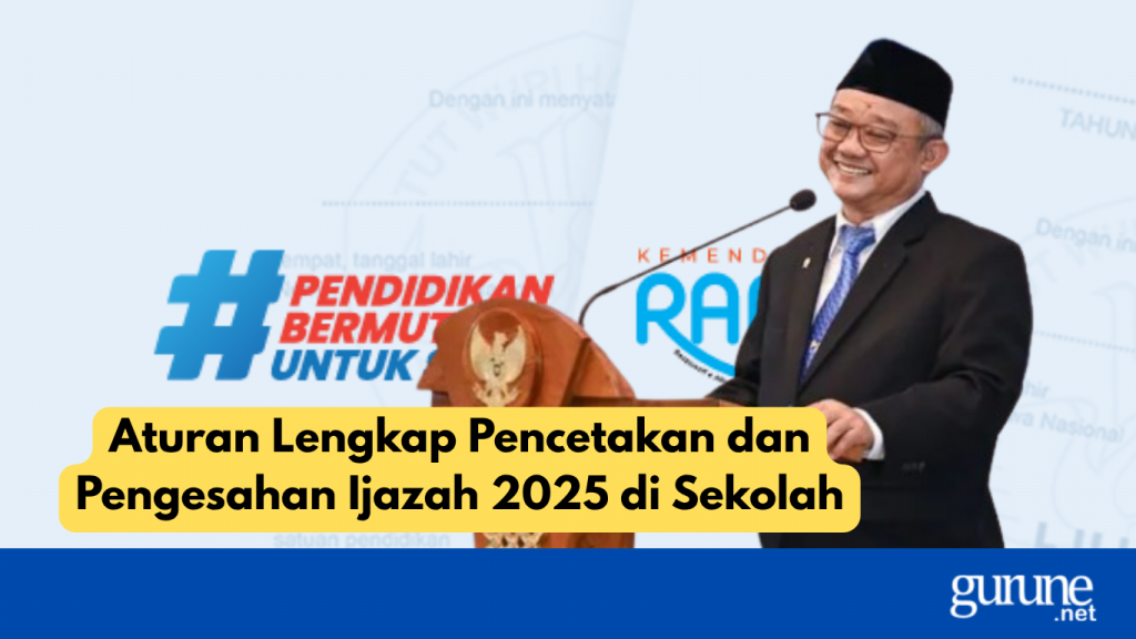 Aturan Lengkap Pencetakan dan Pengesahan Ijazah 2025 di Sekolah