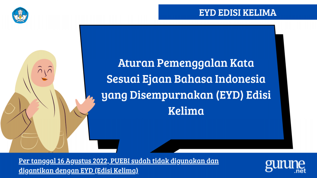 Aturan Pemenggalan Kata Sesuai Ejaan Bahasa Indonesia yang Disempurnakan (EYD) Edisi Kelima