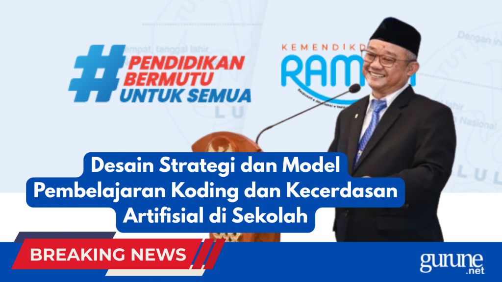 Desain Strategi dan Model Pembelajaran Koding dan Kecerdasan Artifisial di Sekolah