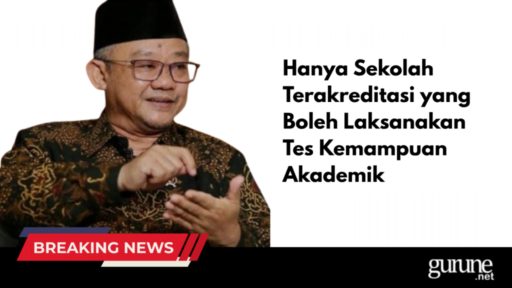 Hanya Sekolah Terakreditasi yang Boleh Laksanakan Tes Kemampuan Akademik