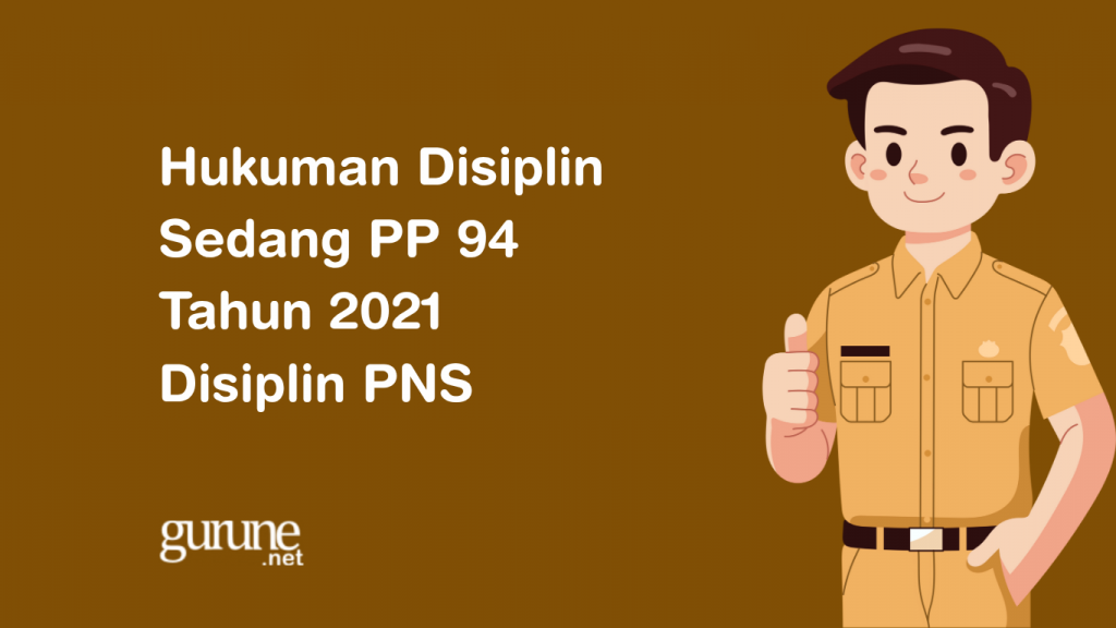 Hukuman Disiplin Sedang PP 94 Tahun 2021 Disiplin PNS