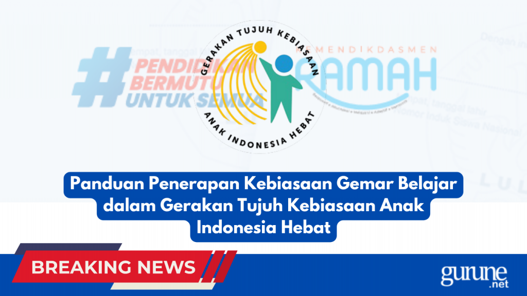 Panduan Penerapan Kebiasaan Gemar Belajar dalam Gerakan Tujuh Kebiasaan Anak Indonesia Hebat