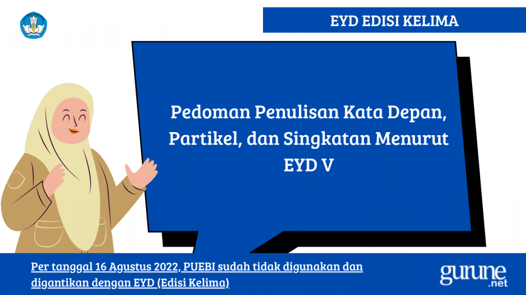 Pedoman Penulisan Kata Depan, Partikel, dan Singkatan Menurut EYD V