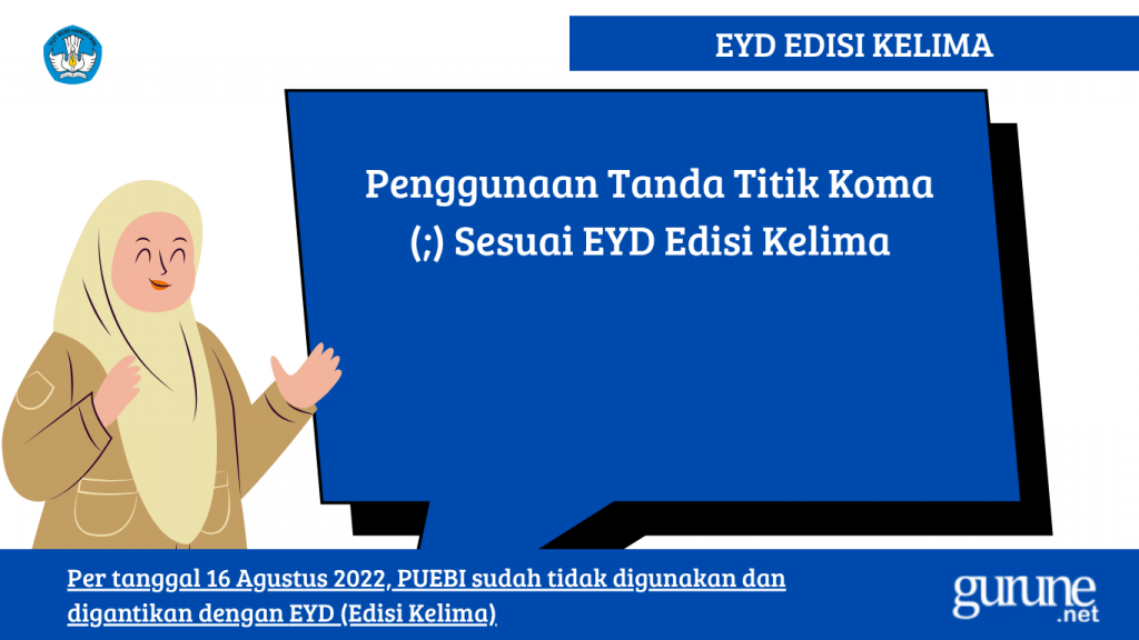Penggunaan Tanda Titik Koma (;) Sesuai EYD Edisi Kelima