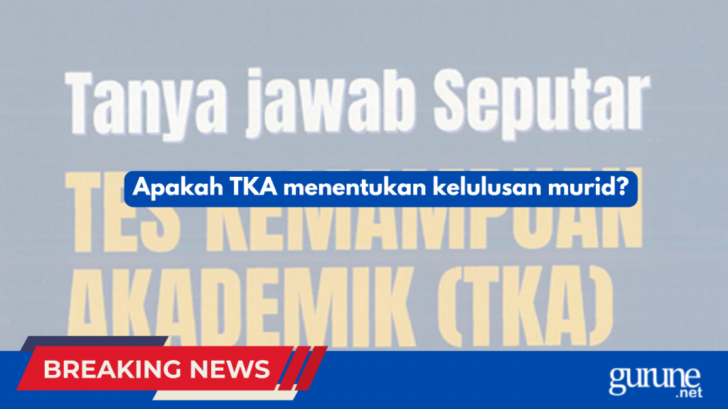Apakah TKA menentukan kelulusan murid