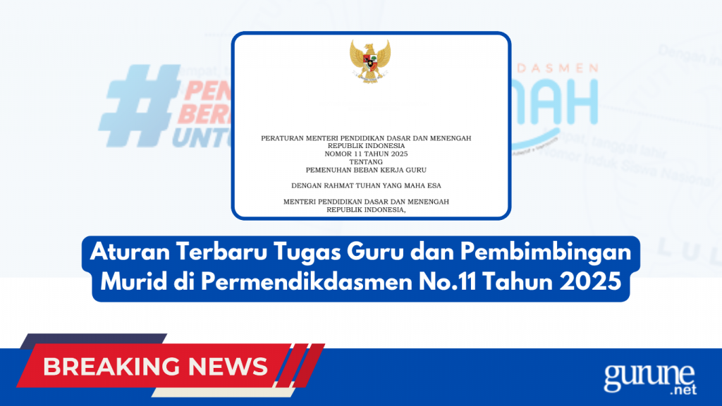 Aturan Terbaru Tugas Guru dan Pembimbingan Murid di Permendikdasmen No.11 Tahun 2025