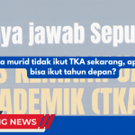 Jika murid tidak ikut TKA sekarang, apakah bisa ikut tahun depan?