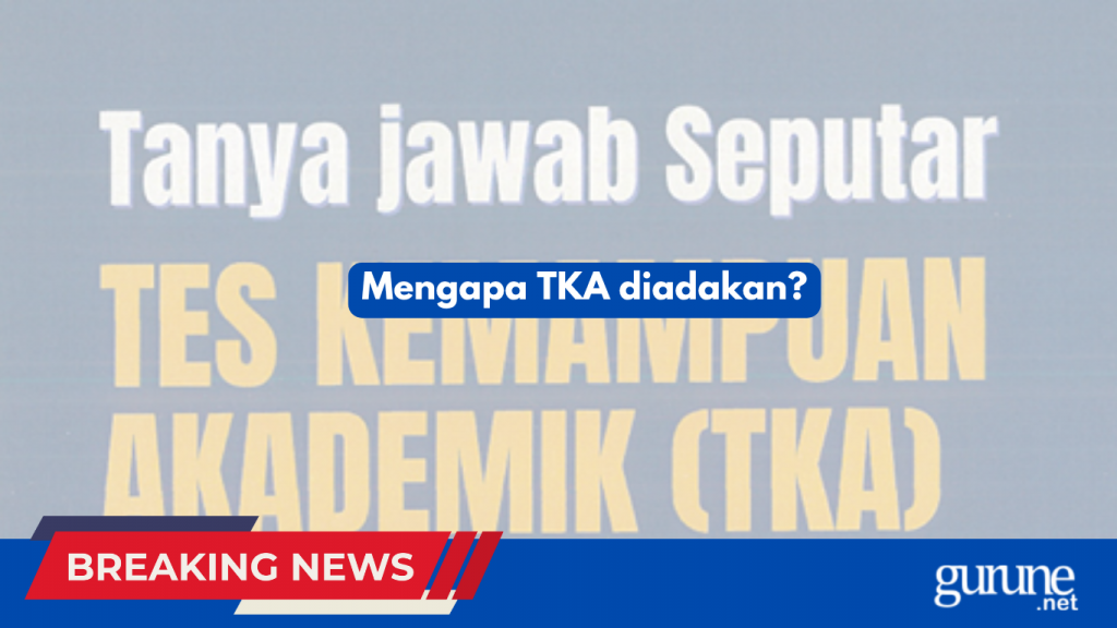 Mengapa TKA diadakan